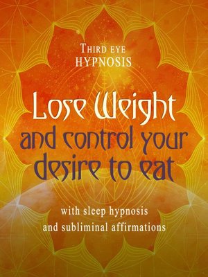 cover image of Lose Weight and Control your Desire to Eat